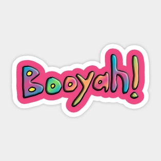 Booyah! Sticker